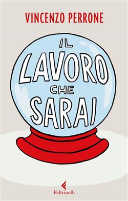 Il lavoro che sarai
