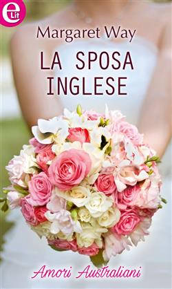La sposa inglese. Amori australiani
