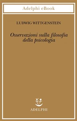 Osservazioni sulla filosofia della psicologia