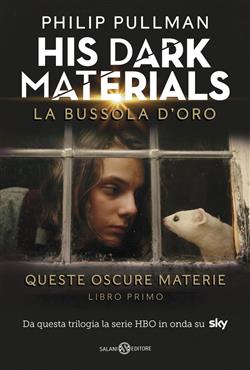 La bussola d'oro. His dark materials. Queste oscure materie