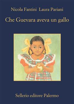 Che Guevara aveva un gallo