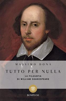 Tutto per nulla. La filosofia di William Shakespeare