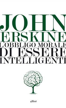 L'obbligo morale di essere intelligenti