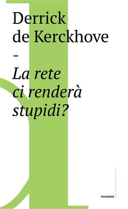La rete ci renderà stupidi?