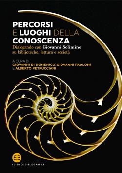 Percorsi e luoghi della conoscenza. Dialogando con Giovanni Solimine su biblioteche, lettura e società
