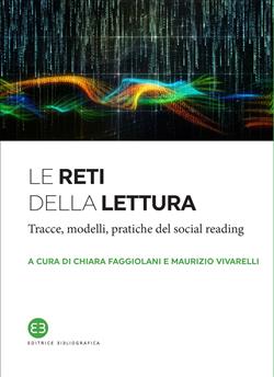 Le reti della lettura. Tracce, modelli, pratiche del social reading