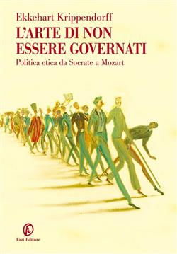 L'arte di non essere governati