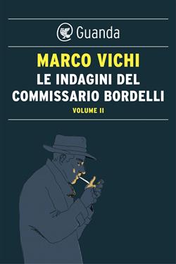 Le indagini del commissario Bordelli. Volume  II