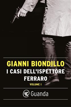 I casi dell'ispettore Ferraro. Volume I
