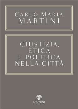 Giustizia, etica e politica nella città