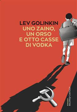 Uno zaino, un orso, e otto casse di vodka