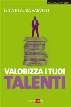 Valorizza i tuoi talenti