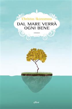 Dal mare verrà ogni bene