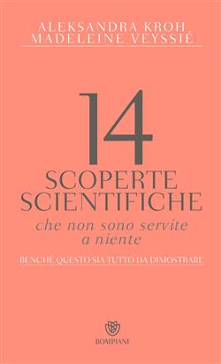 14 scoperte scientifiche che non sono servite a niente