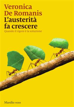 L'austerità fa crescere. Quando il rigore è la soluzione