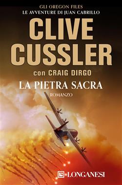 La pietra sacra. Gli Oregon Files. Le avventure di Juan Cabrillo
