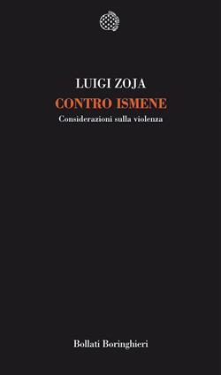 Contro Ismene. Considerazioni sulla violenza
