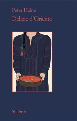 Delizie d'Oriente. Una storia della cultura gastronomica
