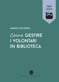 Come gestire i volontari in biblioteca