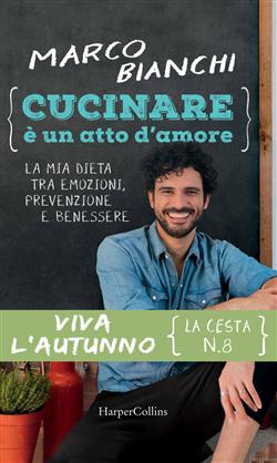 Cucinare è un atto d'amore. Viva l'autunno. La cesta n. 8
