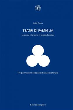 Teatri di famiglia. La parola e la scena in terapia familiare