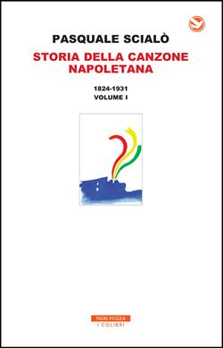 Storia della canzone napoletana 1824-1931