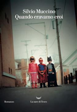 Quando eravamo eroi