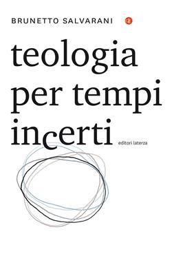 Teologia per tempi incerti
