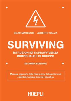 Surviving. Istruzioni di sopravvivenza individuale e di gruppo