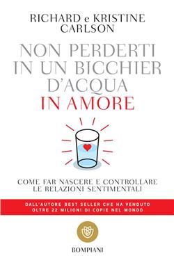 Non perderti in un bicchier d'acqua in amore