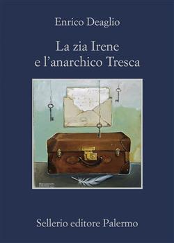 La zia Irene e l'anarchico Tresca