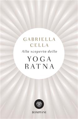 Alla scoperta dello Yoga Ratna
