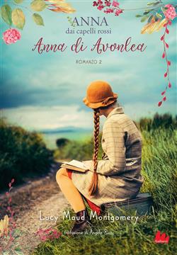 Anna di Avonlea. Anna dai capelli rossi