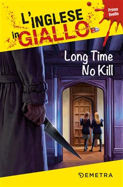 Long Time No Kill. L'inglese in giallo