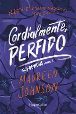 Cordialmente, Perfido. Truly Devious