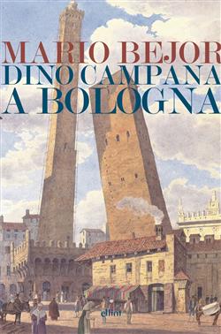 Dino Campana a Bologna