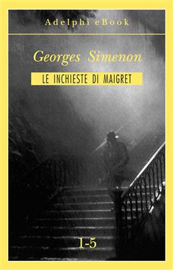 Le inchieste di Maigret 1-5