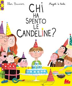 Chi ha spento le candeline? Ediz. a colori