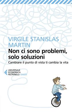 Non ci sono problemi, solo soluzioni