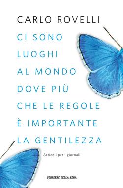 Ci sono luoghi al mondo dove più che le regole è importante la gentilezza. Articoli per i giornali