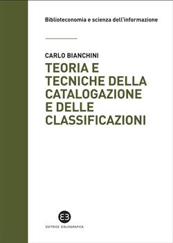 Teoria e tecniche della catalogazione e delle classificazioni