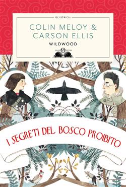 Wildwood. I segreti del bosco proibito