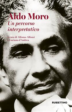 Aldo Moro. Un percorso interpretativo