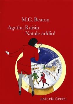 Agatha Raisin. Natale addio!