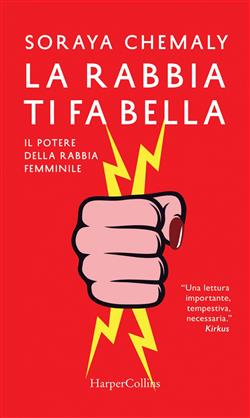 La rabbia ti fa bella. Il potere della rabbia femminile
