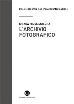 L'archivio fotografico. Metodologie e confronti