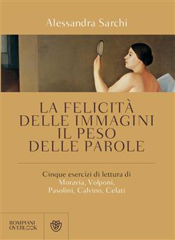 La felicità delle immagini, il peso delle parole