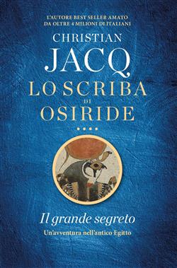 Lo scriba di Osiride. Il grande segreto