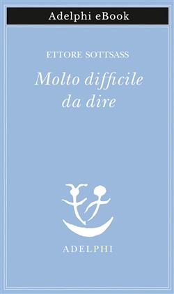 Molto difficile da dire