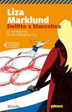 Delitto a Stoccolma. Le inchieste di Annika Bengtzon